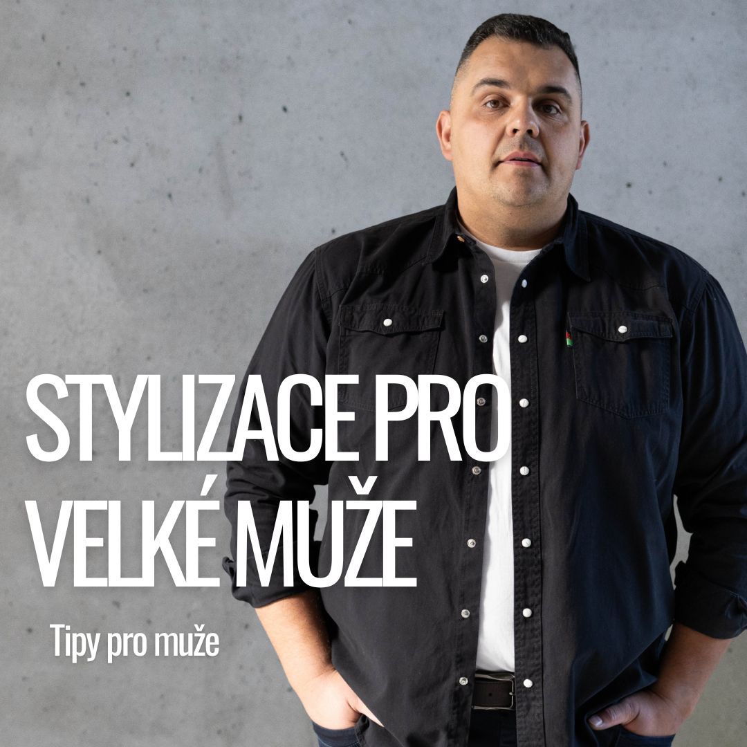 Stylizace pro velké muže