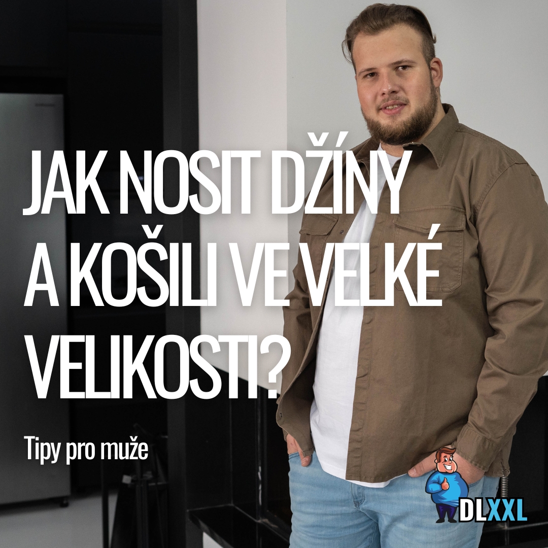 Džíny a pánská košile – jak je nosit, abyste vypadali skvěle i ve velké velikosti?