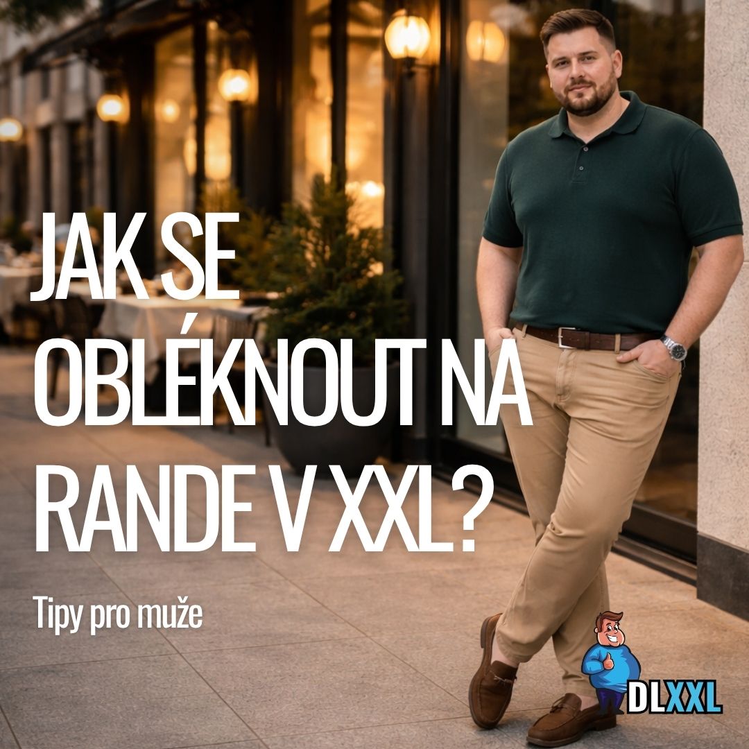 Jak se obléknout na rande v XXL? Smart casual pro pořádné chlapy
